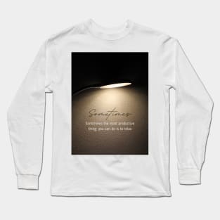 Sometimes Long Sleeve T-Shirt